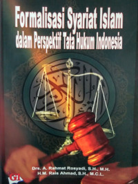 Formalisasi syariat islam dalam perspektif tata hukum Indonesia