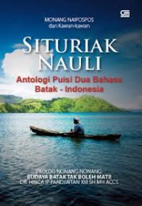Situriak Nauli : antologi puisi dua bahasa Batak - Indonesia