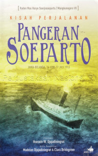 Kisah perjalanan Pangeran Soeparto : Jawa - Belanda, 14 Juni - 17 Juli 1913