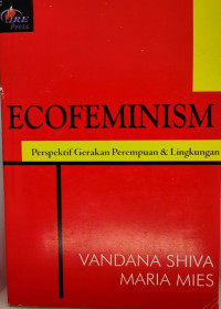 Ecofeminism : perspektif gerakan perempuan & lingkungan