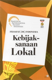 Filsafat di INdonesia : kebijaksanaan lokal