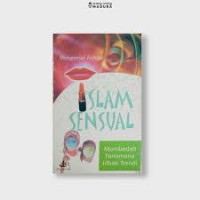 Islam sensual : membedah fenomena jilbab trendi