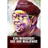 Kiai menggugat Gus Dur menjawab