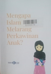 Mengapa islam melarang perkawinan anak?