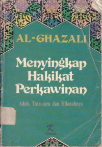 Menyingkap hakikat perkawinan : ada, tata cara dan hikmahnya