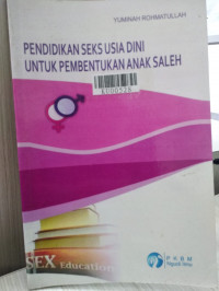 Pendidikan seks usia dini untuk pembentukan anak saleh