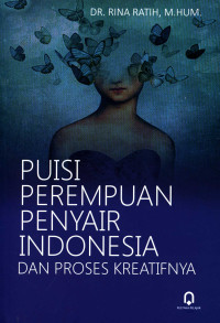 Puisi perempuan penyair Indonesia dan proses kreatifnya
