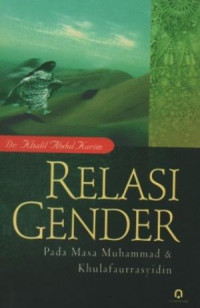 Relasi gender : pada masa Muhammad & Khulafaurrasyidin
