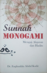 Sunnah monogami : mengaji Al-Qur'an dan hadits