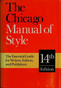 The Chicago manual of style: the essential guide for writers, editors, and publishers