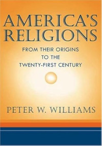 America's religions: from their origins to the twenty-first century