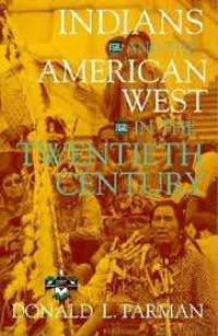 Indians and the American West in the twentieth century