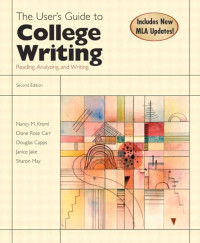 The user’s guide to college writing: reading, analyzing, and writing