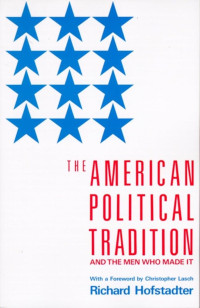 The American Political tradition And The Men Who Made It