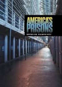 America's prisons: opposing viewpoints