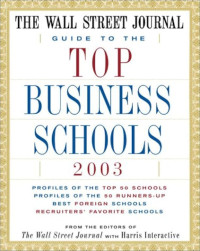 The wall street journal guide to the top business scholls 2003