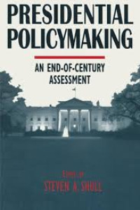 Presidential policy making: an end of century assessment