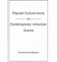 Popular Culture Icons in Contemporary American Drama