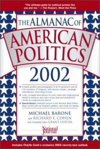 The almanac of American politics 2002: the senators, the representatives and the governors