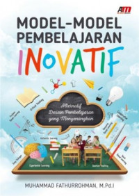 Model-model pembelajaran inovatif: Alternatif desain pembelajaran yang menyenangkan