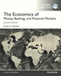 The economics of money, banking, and financial markets