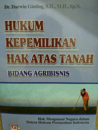 Hukum kepemilikan hak atas tanah bidang agribisnis