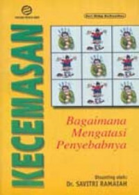 Kecemasan : bagaimana mengatasi penyebabnya