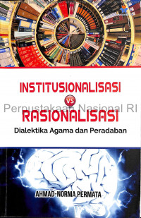 Institusionalisasi vs rasionalisasi