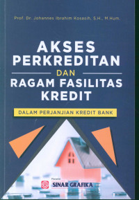 Akses perkreditan dan ragam fasilitas kredit dalam perjanjian kredit bank