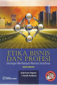 Etika bisnis dan profesi : tantangan membangun manusia seutuhnya