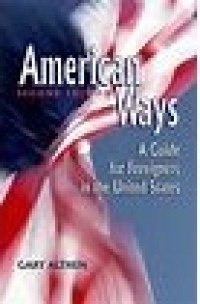 American ways: a guide for foreigners in the united states
