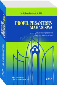 Profil pesantren mahasiswa : Karakteristik kurikulum, desain pengembanagn kurikulum, peran pimpinan pesantren