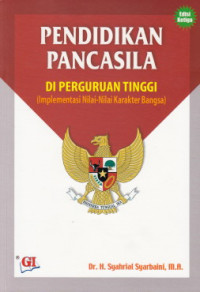 Pendidikan pancasila di perguruan tinggi : implementasi nilai-nilai karakter bangsa