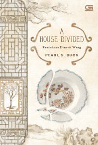 A House divided : runtuhnya dinasti Wang