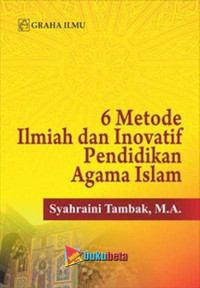 6 metode ilmiah dan inovatif pendidikan agama Islam