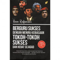 Berguru sukses dengan meniru kebiasaan tokoh-tokoh sukses dan hebat sejagat