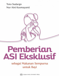 Pemberian ASI ekslusif sebagai makanan sempurna untuk bayi