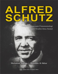 Alfred Schutz : Pengarusutamaan Fenomenologi dalam Tradisi Ilmu Sosial