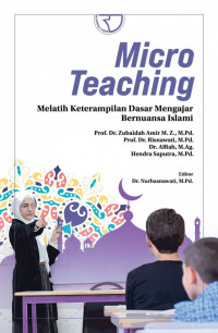 Micro teaching : melatih keterampilan dasar mengajar bernuansa Islami