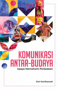 Komunikasi antar-budaya : upaya memahami perbedaan