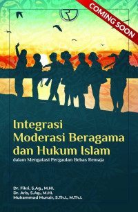 Integrasi moderasi beragama dan hukum Islam dalam mengatasi pergaulan bebas remaja