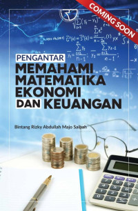 Pengantar memahami matematika ekonomi dan keuangan