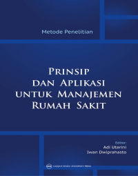 Metode penelitian: prinsip dan aplikasi untuk manajemen rumah sakit