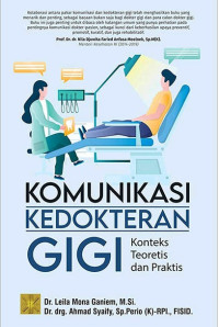 Komunikasi kedokteran gigi : konteks teoretis dan praktis