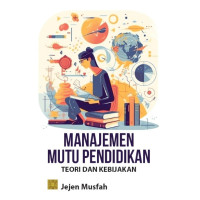 Manajemen mutu pendidikan : teori dan kebijakan