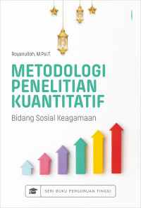 Metodologi penelitian kuantitatif : bidang sosial keagamaan