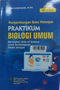 Pengembangan buku petunjuk praktikum biologi umum bermuatan unity of sciences untuk pembelajaran dalam jaringan