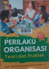 Perilaku organisasi : teori dan praktik