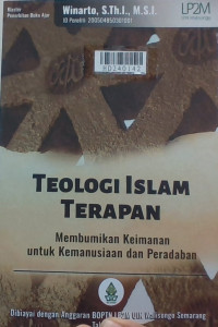 Teologi Islam terapan : membumikan keimanan untuk kemanusiaan dan peradaban