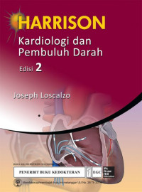 Harrison kardiologi dan pembuluh darah = Harrison's cardiovascular medicine